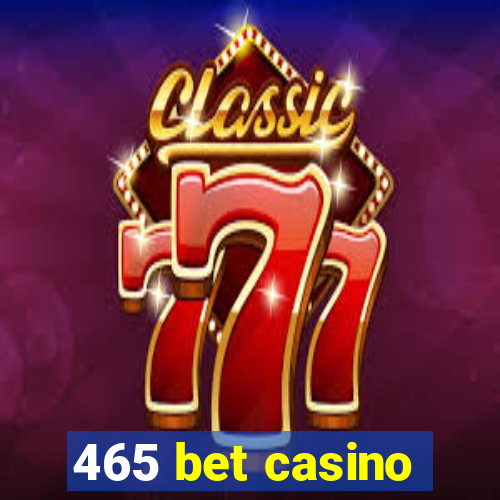 465 bet casino